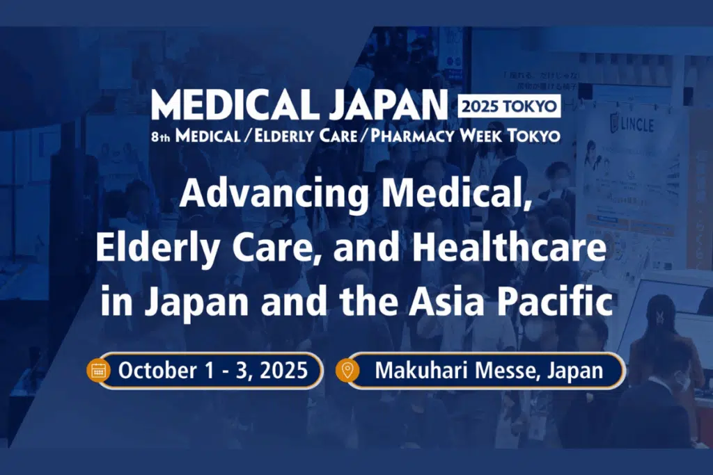 MEDICAL JAPAN 2025 TOKYO to Showcase New Pavilions, Collaborations, and Innovations
